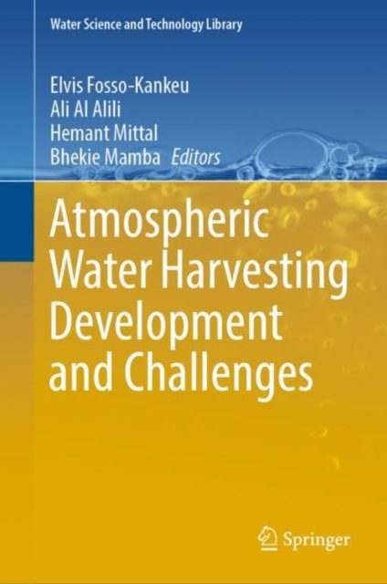 Atmospheric Water Harvesting Development and Challenges, Hardback Book
