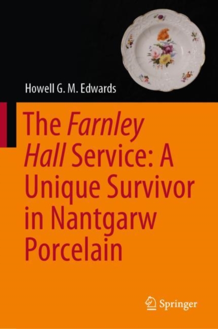 The Farnley Hall Service: A Unique Survivor in Nantgarw Porcelain, Hardback Book
