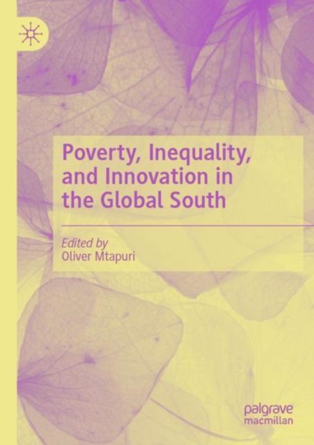 Poverty, Inequality, and Innovation in the Global South, Paperback / softback Book