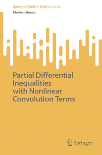 Partial Differential Inequalities with Nonlinear Convolution Terms, Paperback / softback Book