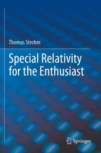 Special Relativity for the Enthusiast, Paperback / softback Book