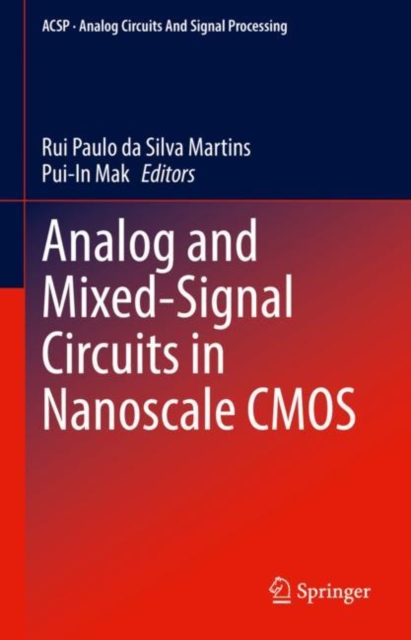 Analog and Mixed-Signal Circuits in Nanoscale CMOS, Hardback Book