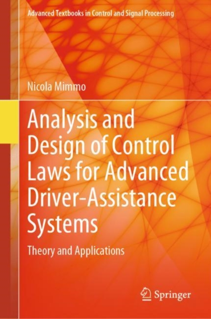 Analysis and Design of Control Laws for Advanced Driver-Assistance Systems : Theory and Applications, Hardback Book