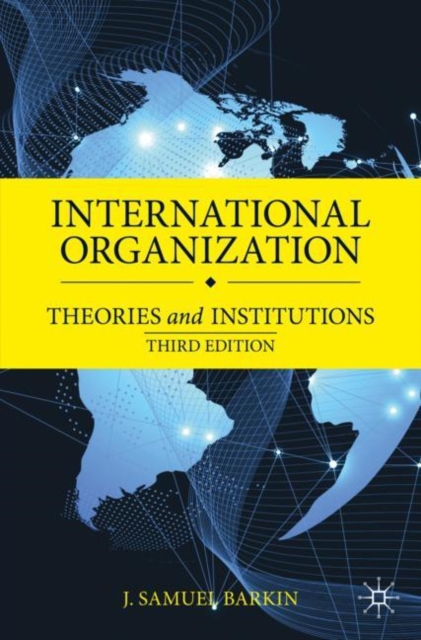 International Organization : Theories and Institutions, Paperback / softback Book