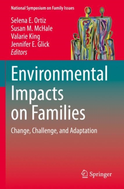 Environmental Impacts on Families : Change, Challenge, and Adaptation, Paperback / softback Book