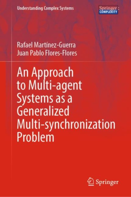 An Approach to Multi-agent Systems as a Generalized Multi-synchronization Problem, Hardback Book