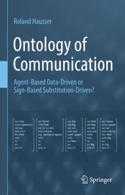 Ontology of Communication : Agent-Based Data-Driven or Sign-Based Substitution-Driven?, PDF eBook