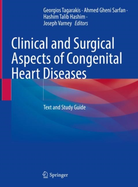 Clinical and Surgical Aspects of Congenital Heart Diseases : Text and Study Guide, Hardback Book