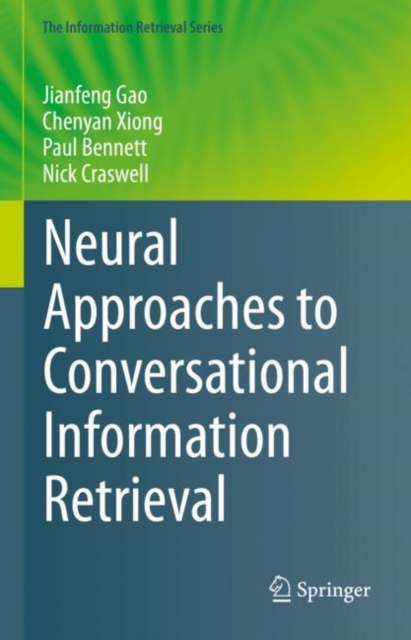 Neural Approaches to Conversational Information Retrieval, Hardback Book