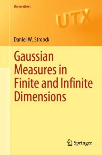 Gaussian Measures in Finite and Infinite Dimensions, Paperback / softback Book
