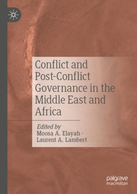 Conflict and Post-Conflict Governance in the Middle East and Africa, Paperback / softback Book