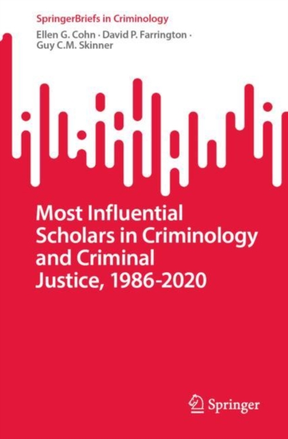 Most Influential Scholars in Criminology and Criminal Justice, 1986-2020, Paperback / softback Book