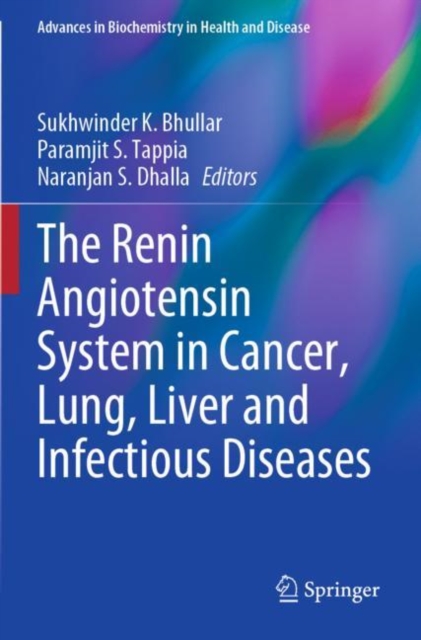 The Renin Angiotensin System in Cancer, Lung, Liver and Infectious Diseases, Paperback / softback Book