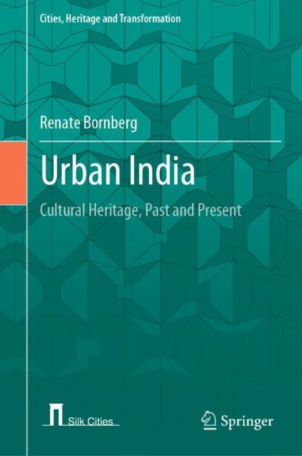 Urban India : Cultural Heritage, Past and Present, Hardback Book