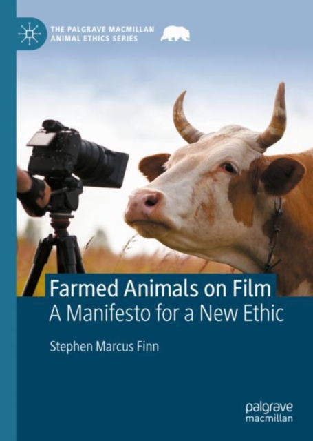 Farmed Animals on Film : A Manifesto for a New Ethic, EPUB eBook