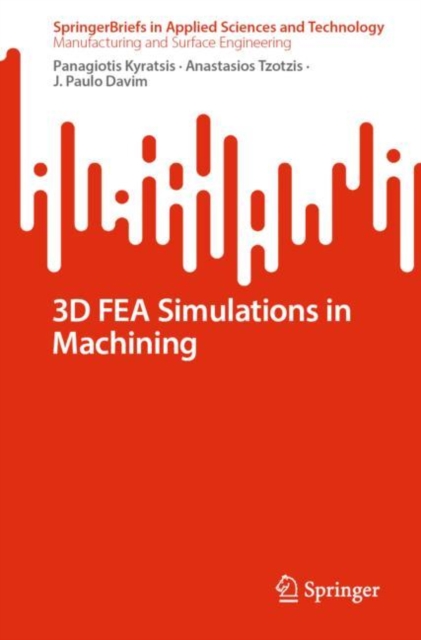 3D FEA Simulations in Machining, Paperback / softback Book