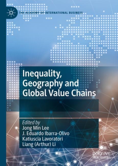 Inequality, Geography and Global Value Chains, Hardback Book