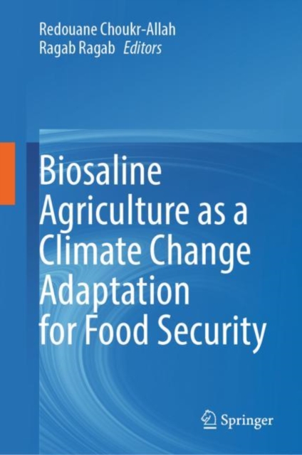 Biosaline Agriculture as a Climate Change Adaptation for Food Security, Hardback Book