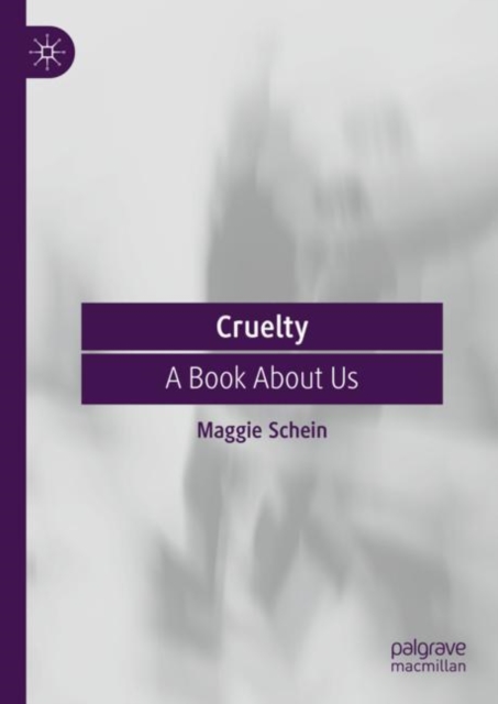 Cruelty : A Book About Us, Hardback Book