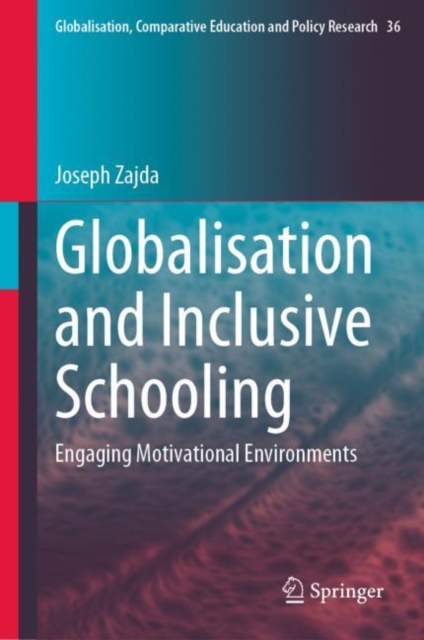 Globalisation and Inclusive Schooling : Engaging Motivational Environments, EPUB eBook