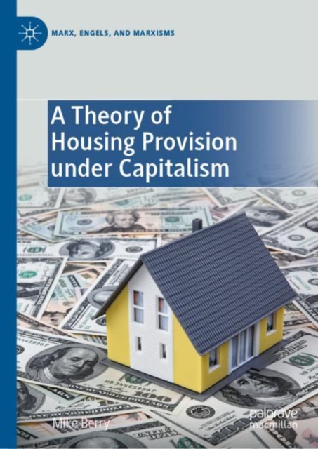 A Theory of Housing Provision under Capitalism, Hardback Book