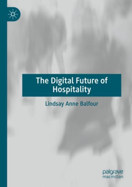 The Digital Future of Hospitality, Paperback / softback Book
