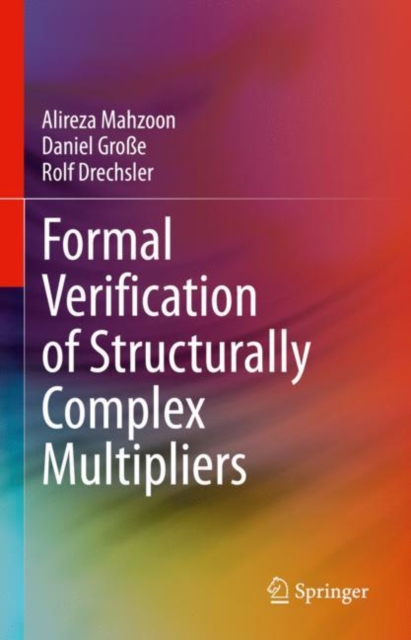 Formal Verification of Structurally Complex Multipliers, Hardback Book