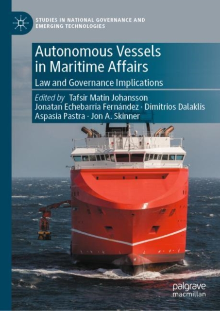 Autonomous Vessels in Maritime Affairs : Law and Governance Implications, Hardback Book