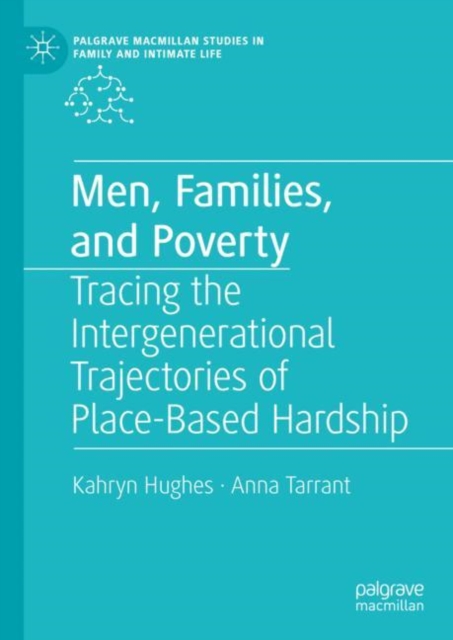Men, Families, and Poverty : Tracing the Intergenerational Trajectories of Place-Based Hardship, EPUB eBook