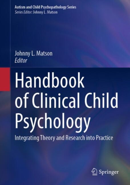 Handbook of Clinical Child Psychology : Integrating Theory and Research into Practice, Hardback Book