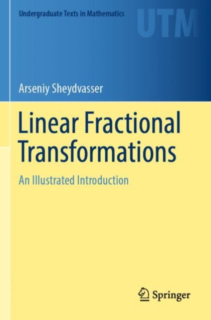 Linear Fractional Transformations : An Illustrated Introduction, Paperback / softback Book