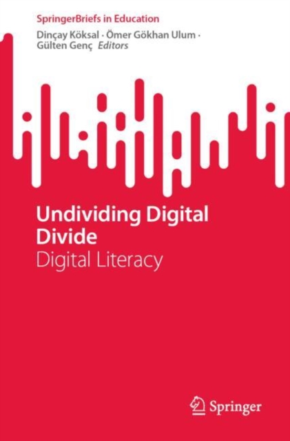 Undividing Digital Divide : Digital Literacy, EPUB eBook