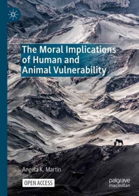 The Moral Implications of Human and Animal Vulnerability, Hardback Book