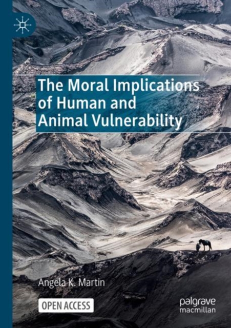 The Moral Implications of Human and Animal Vulnerability, Paperback / softback Book