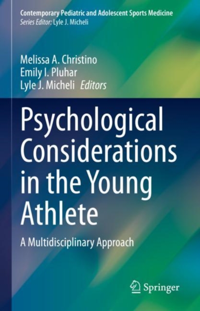 Psychological Considerations in the Young Athlete : A Multidisciplinary Approach, Hardback Book