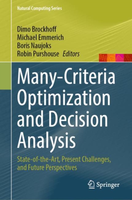 Many-Criteria Optimization and Decision Analysis : State-of-the-Art, Present Challenges, and Future Perspectives, EPUB eBook