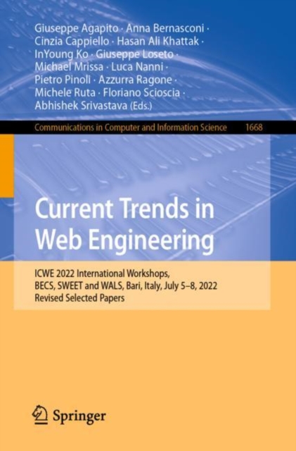 Current Trends in Web Engineering : ICWE 2022 International Workshops, BECS, SWEET and WALS, Bari, Italy, July 5-8, 2022, Revised Selected Papers, EPUB eBook
