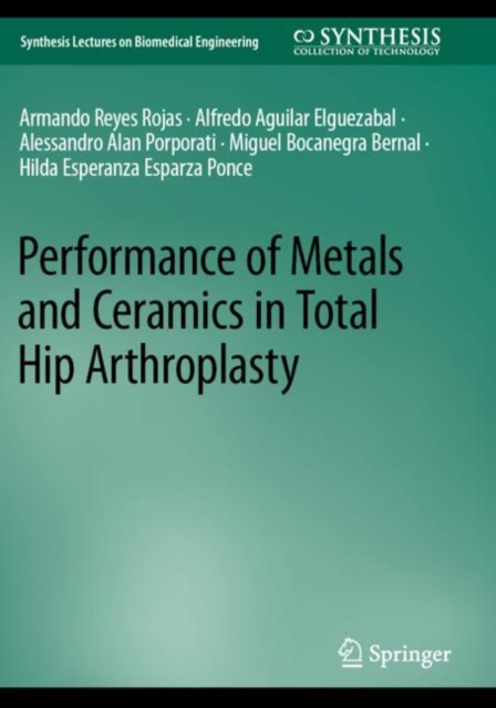 Performance of Metals and Ceramics in Total Hip Arthroplasty, Paperback / softback Book