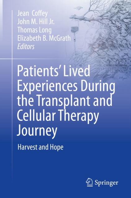 Patients' Lived Experiences During the Transplant and Cellular Therapy Journey : Harvest and Hope, EPUB eBook