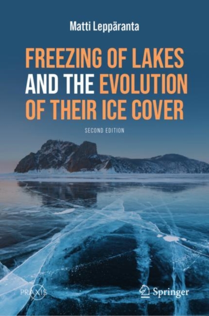Freezing of Lakes and the Evolution of Their Ice Cover, Hardback Book