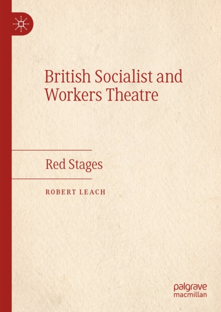British Socialist and Workers Theatre : Red Stages, EPUB eBook