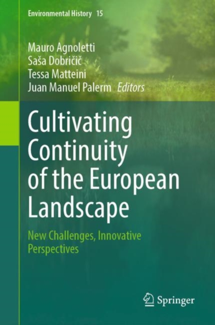 Cultivating Continuity of the European Landscape : New Challenges, Innovative Perspectives, EPUB eBook