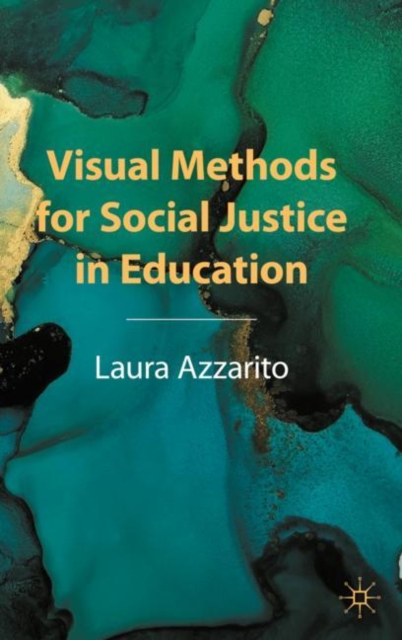 Visual Methods for Social Justice in Education, Paperback / softback Book