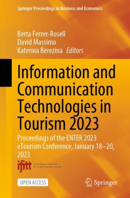 Information and Communication Technologies in Tourism 2023 : Proceedings of the ENTER 2023 eTourism Conference, January 18-20, 2023, EPUB eBook