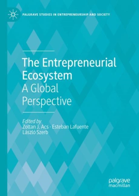The Entrepreneurial Ecosystem : A Global Perspective, EPUB eBook