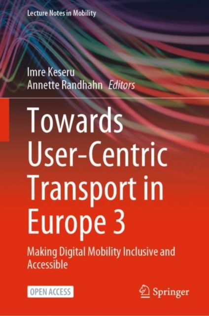 Towards User-Centric Transport in Europe 3 : Making Digital Mobility Inclusive and Accessible, EPUB eBook