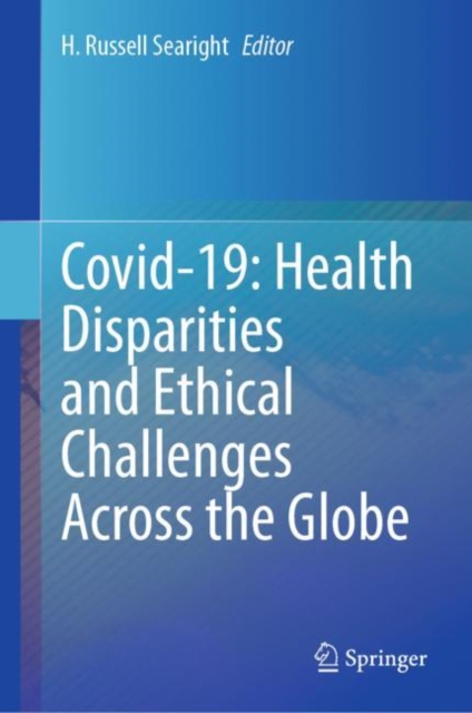 Covid-19: Health Disparities and Ethical Challenges Across the Globe, Hardback Book