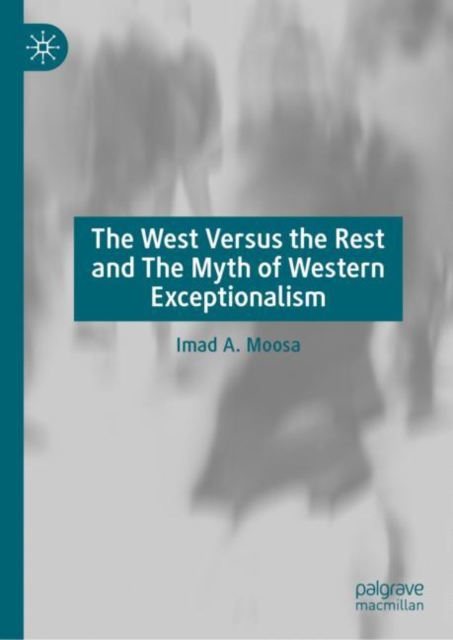 The West Versus the Rest and The Myth of Western Exceptionalism, EPUB eBook