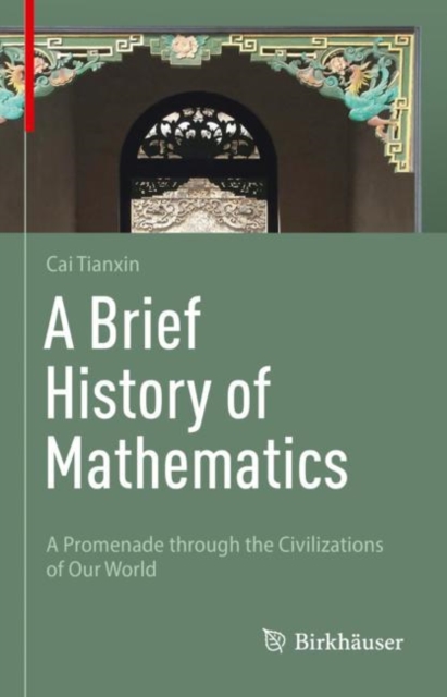A Brief History of Mathematics : A Promenade through the Civilizations of Our World, EPUB eBook