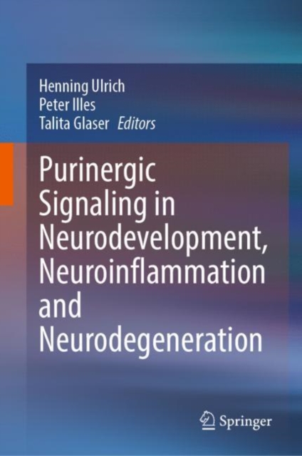 Purinergic Signaling in Neurodevelopment, Neuroinflammation and Neurodegeneration, EPUB eBook